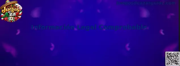 Información Legal Comprobable en Juegos de Azar
