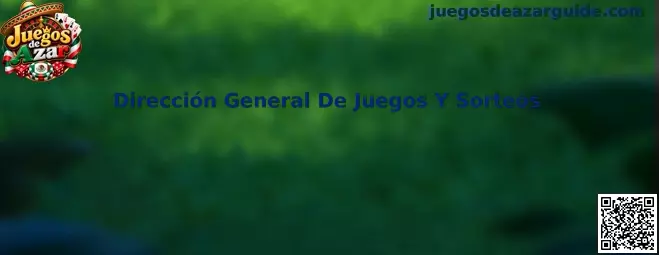 Dirección General De Juegos Y Sorteos en México