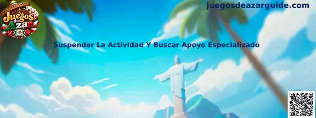 Suspender La Actividad Y Buscar Apoyo Especializado