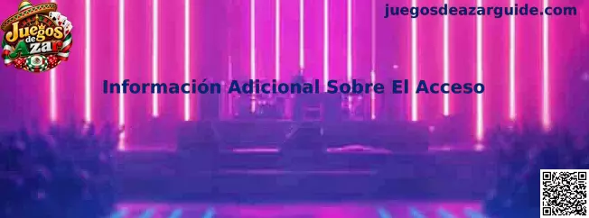 Información Adicional Sobre El Acceso en Juegos de Azar