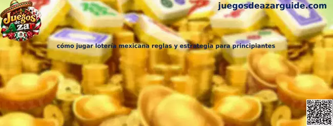 Guía visual para aprender las reglas, las cartas y las estrategias básicas de la lotería mexicana