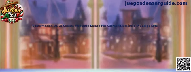 Confirmación de cuenta mediante enlace por correo electrónico o código SMS